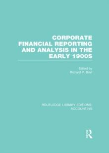 Corporate Financial Reporting and Analysis in the early 1900s (RLE Accounting)