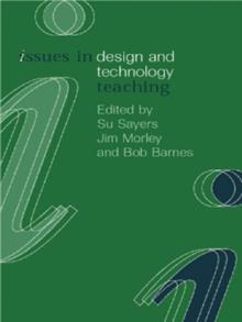 Issues in Design and Technology Teaching