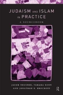 Judaism and Islam in Practice : A Sourcebook