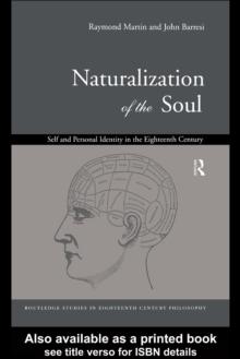 Naturalization of the Soul : Self and Personal Identity in the Eighteenth Century