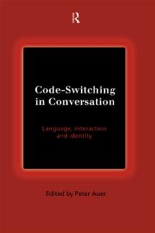 Code-Switching in Conversation : Language, Interaction and Identity