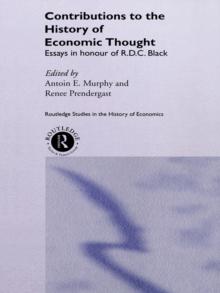 Contributions to the History of Economic Thought : Essays in Honour of R.D.C. Black