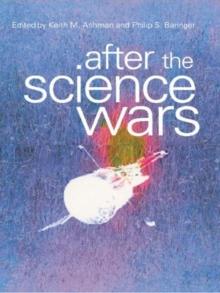 After the Science Wars : Science and the Study of Science