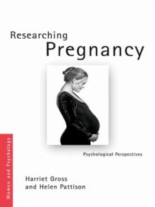 Sanctioning Pregnancy : A Psychological Perspective on the Paradoxes and Culture of Research