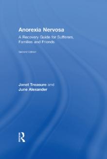 Anorexia Nervosa : A Recovery Guide for Sufferers, Families and Friends