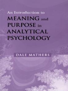 An Introduction to Meaning and Purpose in Analytical Psychology