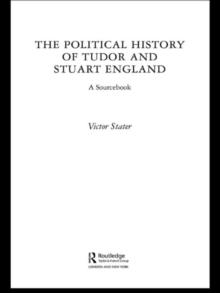 A Political History of Tudor and Stuart England : A Sourcebook