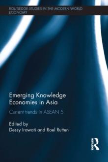 Emerging Knowledge Economies in Asia : Current Trends in ASEAN-5