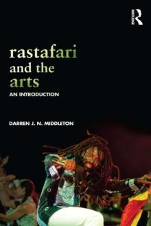 Rastafari and the Arts : An Introduction