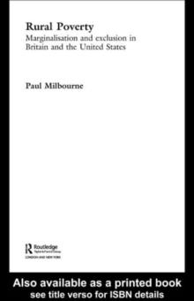 Rural Poverty : Marginalisation and Exclusion in Britain and the United States