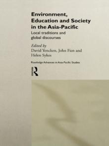 Environment, Education and Society in the Asia-Pacific : Local Traditions and Global Discourses