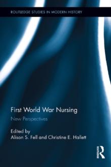 First World War Nursing : New Perspectives