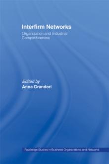 Interfirm Networks : Organization and Industrial Competitiveness