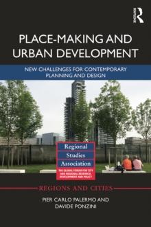 Place-making and Urban Development : New challenges for contemporary planning and design