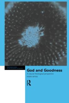 God and Goodness : A Natural Theological Perspective