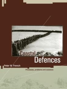 Coastal Defences : Processes, Problems and Solutions