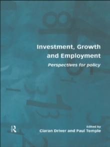 Investment, Growth and Employment : Perspectives for Policy