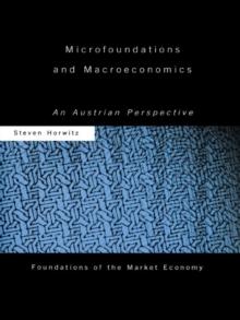 Microfoundations and Macroeconomics : An Austrian Perspective