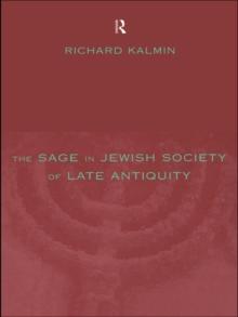 The Sage in Jewish Society of Late Antiquity