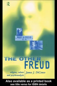 The Other Freud : Religion, Culture and Psychoanalysis