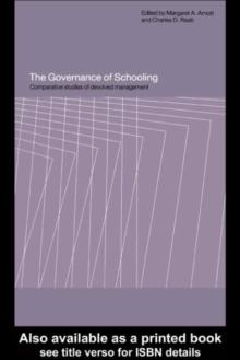 The Governance of Schooling : Comparative Studies of Devolved Management