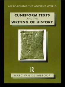 Cuneiform Texts and the Writing of History