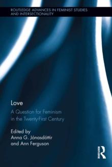 Love : A Question for Feminism in the Twenty-First Century