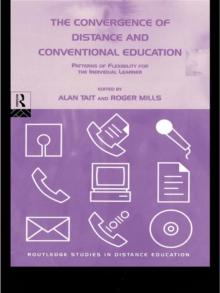 The Convergence of Distance and Conventional Education : Patterns of Flexibility for the Individual Learner