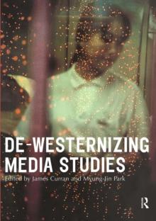 De-Westernizing Media Studies