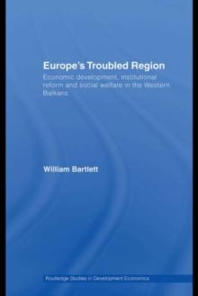 Europe's Troubled Region : Economic Development, Institutional Reform, and Social Welfare in the Western Balkans