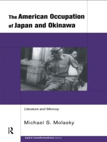 The American Occupation of Japan and Okinawa : Literature and Memory