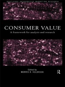 Consumer Value : A Framework for Analysis and Research