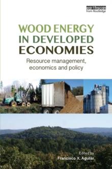 Wood Energy in Developed Economies : Resource Management, Economics and Policy