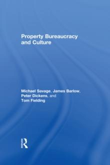 Property, Bureaucracy and Culture : Middle Class Formation in Contemporary Britain