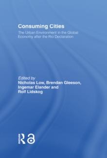 Consuming Cities : The Urban Environment in the Global Economy after Rio