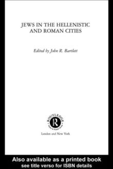 Jews in the Hellenistic and Roman Cities