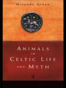 Animals in Celtic Life and Myth