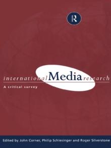 International Media Research : A Critical Survey