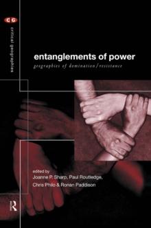 Entanglements of Power : Geographies of Domination/Resistance