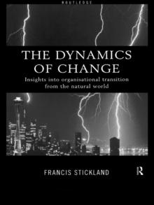 The Dynamics of Change : Insights into Organisational Transition from the Natural World