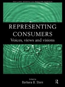 Representing Consumers : Voices, Views and Visions