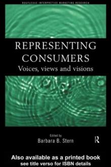 Representing Consumers : Voices, Views and Visions