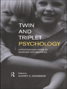 Twin and Triplet Psychology : A Professional Guide to Working with Multiples