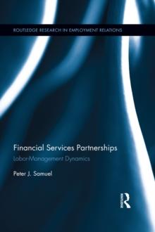 Financial Services Partnerships : Labor-Management Dynamics