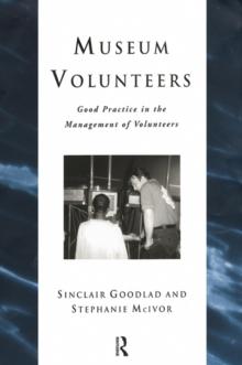 Museum Volunteers : Good Practice in the Management of Volunteers