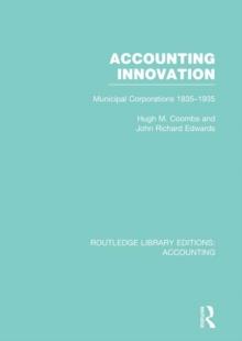 Accounting Innovation (RLE Accounting) : Municipal Corporations 1835-1935