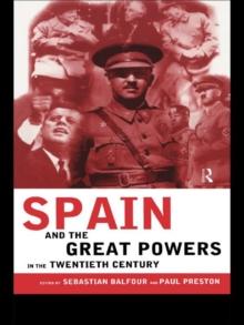 Spain and the Great Powers in the Twentieth Century