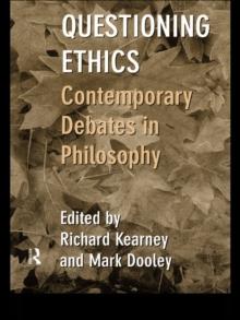 Questioning Ethics : Contemporary Debates in Continental Philosophy