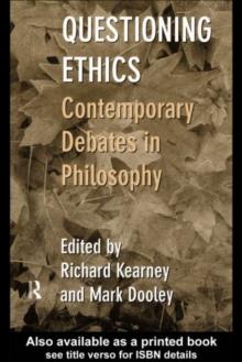 Questioning Ethics : Contemporary Debates in Continental Philosophy