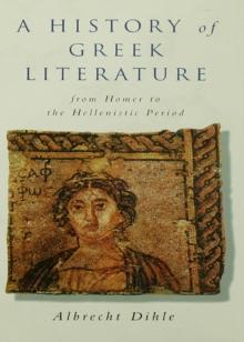 History of Greek Literature : From Homer to the Hellenistic Period